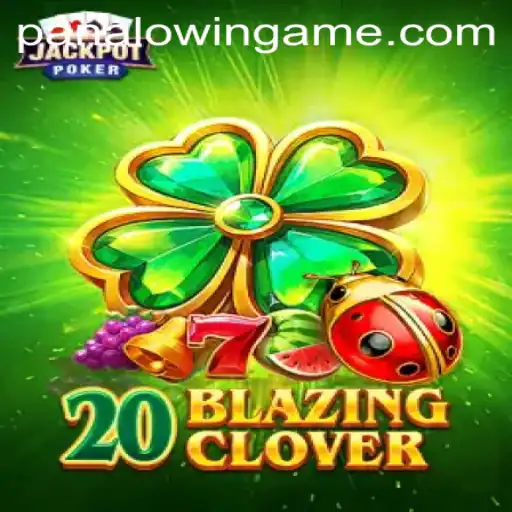 Unveiling 20BlazingClover: A Thrilling Gaming Experience on PANALO.WIN
